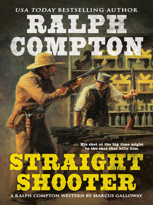 Title details for Ralph Compton Straight Shooter by Marcus Galloway - Available